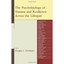 The Psychobiology of Trauma and Resilience Across the Lifespan Delahanty, Dougla
