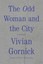 The Odd Woman and the City: A Memoir by Vivian Gornick (Paperback / softback,...