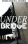 NEW Under Bridge by Immanuel James