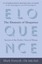 The Elements of Eloquence Secrets of the Perfect Turn of Phrase 9780425276181
