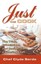 Just the Cook: Trials, Tribulations and Recipes for a Catering Chef by Chef Clyd