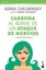 Cabrona al borde de un ataque de nervios (Spanish Edition) by Adina Chelminsky