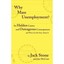 Why Mass Unemployment?: Its Hidden Causes and Outrageous Consequences and What C