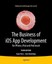 Business of Ios App Development: For iPhone, iPad and iPod touch by Dave Wooldri