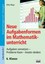 Neue Aufgabenformen Mathematik: 6. Klasse - Kopiervorlagen mit Lösungen Mayr, Ot