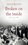 Broken on the Inside: The War Never Ended - Hardcover NEW Simon Hammelbur 2015-0
