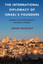 The International Diplomacy of Israel's Founders: Decep - Paperback NEW John Qui