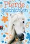 Welttagsedition 2015 - Pferdegeschichten: Band 3 (Die Welttagseditionen 201 ...