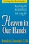 Heaven in Our Hands: Receiving the Blessings You Long for.