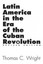 Latin America in the Era of the Cuban Revolution by Thomas C. Wright.
