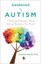 Awakened by Autism: Embracing Autism, Self, and Hope for a New World.