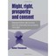 Might, right, prosperity and consent - Paperback NEW Helen Thompson( 2015-03-01