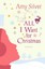 Silver, Amy: All I want for Christmas