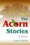 NEW The Acorn Stories by Duane Simolke BOOK (Hardback) Free P&H