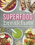 Superfood Breakfasts BOOK NEW
