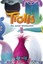 The Junior Novelization (Dreamworks Trolls) by Scholastic.