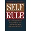 Self-Rule: A Cultural History of American Democracy - Paperback NEW Robert H. Wi
