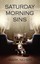Saturday Morning Sins by Neher, Mark -Paperback