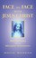NEW Face to Face With Jesus Christ: Apparitions to a Modern Visionary