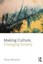 Making Culture, Changing Society (CRESC) by Tony Bennett.