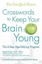The New York Times Crosswords to Keep Your Brain Young: The 6-Step Age-Defying