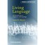 Living Language: An Introduction to Linguistic Anthropology Ahearn, Laura
