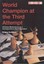 World Champion at the Third Attempt: 59 Chess Masterpieces by a...