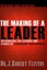 The Making of a Leader: Recognizing the Lessons and Stages of Leadership