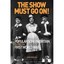 The Show Must Go On!: Popular Song in Britain During the First World War Mullen,