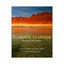 Climate Change: Picturing the Science by Joshua Wolfe, Gavin Schmidt...