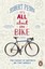 It's All About the Bike: The Pursuit of Happiness On Two Wheels by Robert Penn.