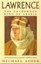 Lawrence: The Uncrowned King of Arabia by Michael Asher.