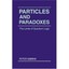 Particles and Paradoxes: The Limits of Quantum Logic Peter Gibbins