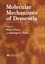 NEW Molecular Mechanisms of Dementia (Contemporary Neuroscience)