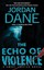 The Echo of Violence (Sweet Justice) by Jordan Dane.