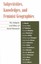 Subjectivities, Knowledges, and Feminist Geographies: The Subjects and Ethics of