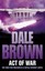 Act of War by Dale Brown.