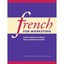 French for Marketing: "Using French in Media and Communications R. E. Batchelor/