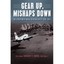 Gear Up, Mishaps Down: The Evolution of Naval Aviation - Hardcover NEW Robert F