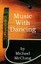 NEW Music with Dancing by Michael McClung
