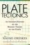 Plate Tectonics: An Insider's History of the Modern Theory of the Earth by...