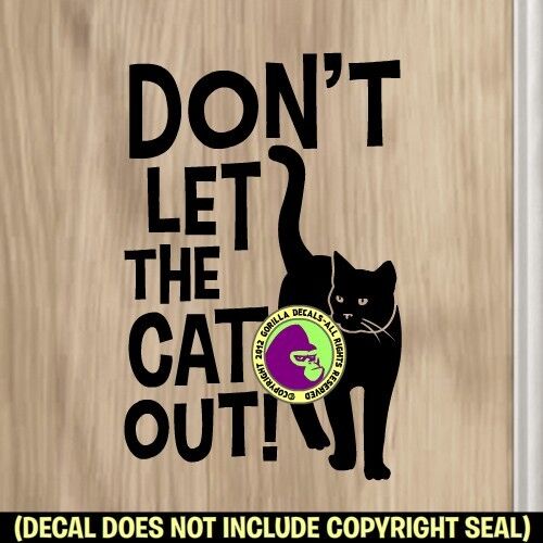 Don\'t Let The Cat out Vinyl Decal Sticker Indoor Cats Front Door ... Don\'t Let The Cat out Vinyl Decal Sticker Indoor Cats Front Door ...