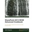 SharePoint 2013 WCM Advanced Cookbook John Chapman