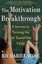 The Motivation Breakthrough: 6 Secrets to Turning on the Tuned-Out Child.