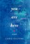 NEW You Are Here by Chris Delyani BOOK (Hardback) Free P&H