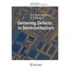 Gettering Defects in Semiconductors (Springer Series in Advanced Microelectronic