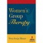 Women's Group Therapy: Creative Challenges And Options Vera Sonja, Ph.D. Maass