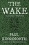 The Wake by Paul Kingsnorth.