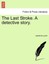 NEW The Last Stroke. A detective story. by Lawrence Lynch