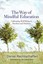 NEW The Way of Mindful Education Cultivating Well-being in Teachers and Students